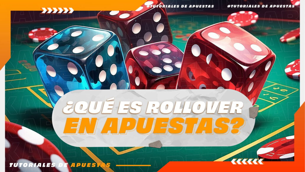 ¿Qué es rollover en apuestas?