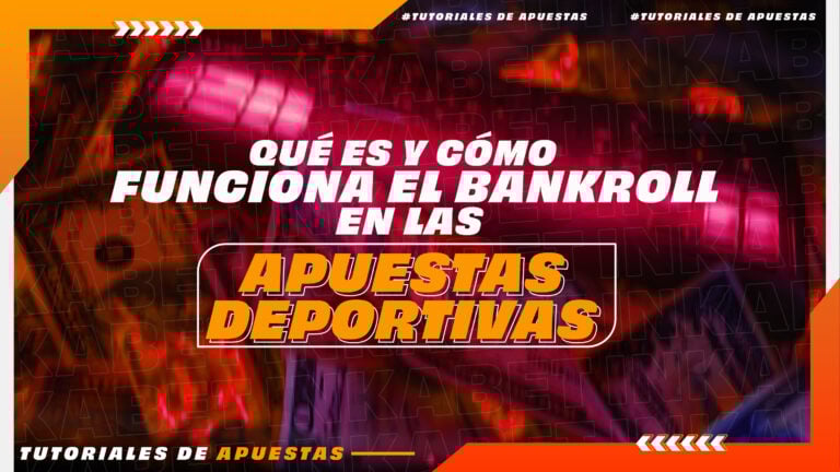 15-tutoriales-de-apuestas&#8212;-que-es-y-como-funciona-el-bankroll