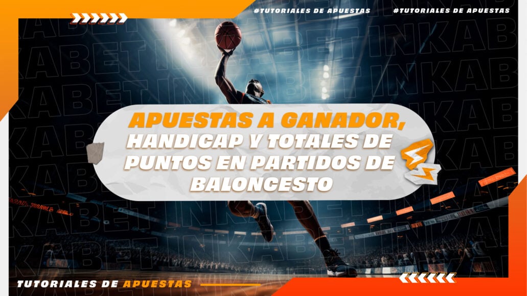 Apuestas a ganador, hándicap y totales de puntos en partidos de baloncesto