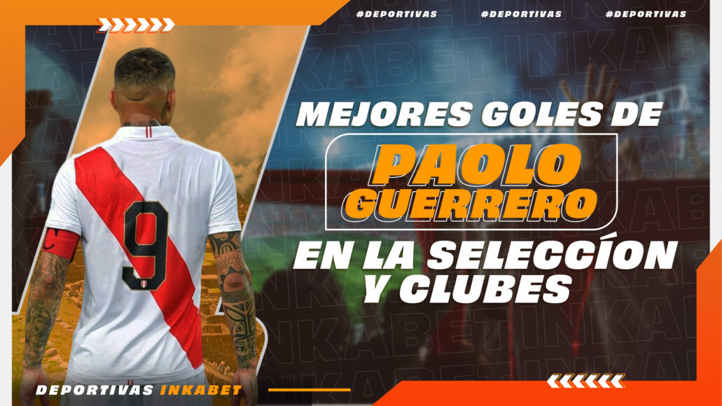 27 DEPORTIVAS &#8211; MEJORES GOLES DE PAOLO GUERRERO