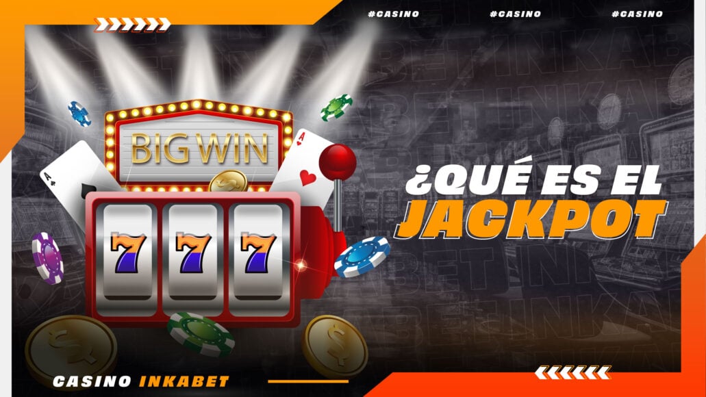 ¿Qué es Jackpot: Tipos y Consejos Cómo Ganar el Jackpot en Casino?