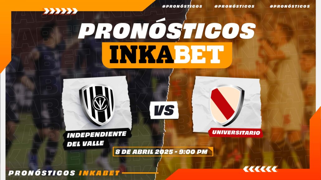 independencia del valle vs universitario-pronostico