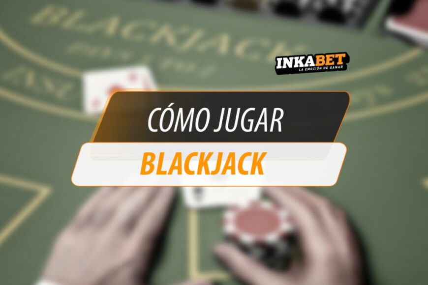 blackjack-guide-inkabet-blog-1024&#215;683