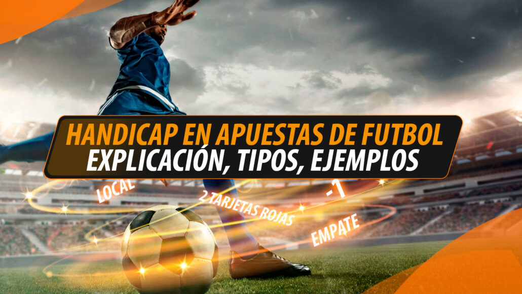 Handicap-en-Apuestas-de-Futbol-Explicación,-tipos,-ejemplos