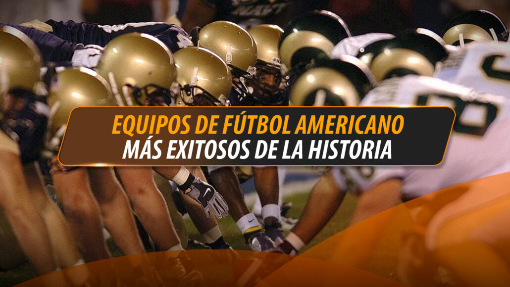 equipos de futbol americano exitosos