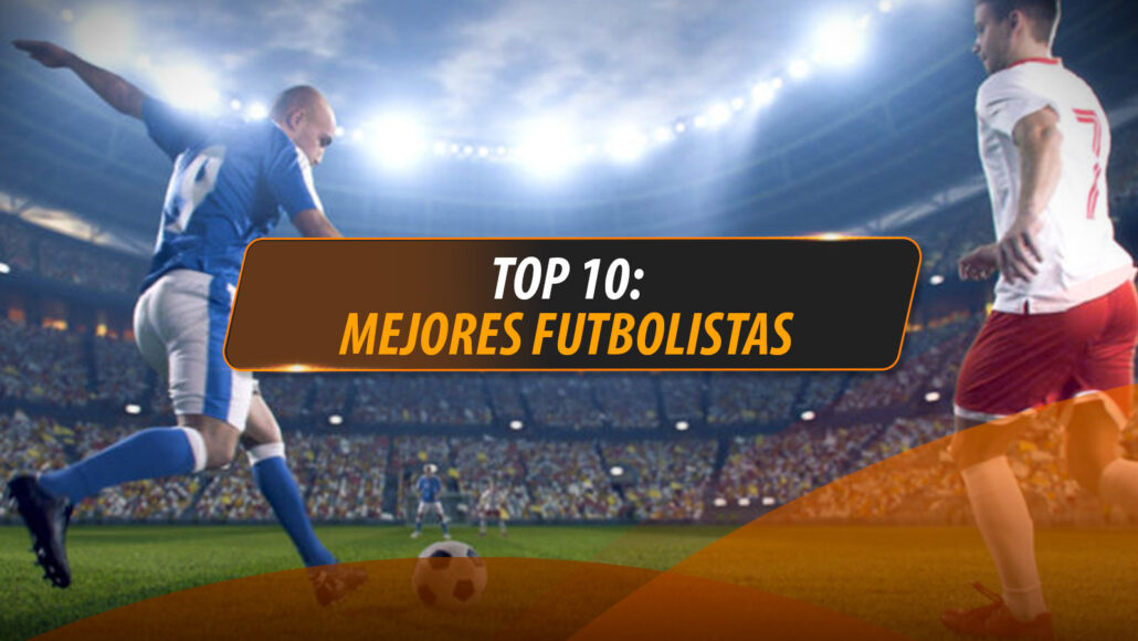 top 10 mejores futbolistas